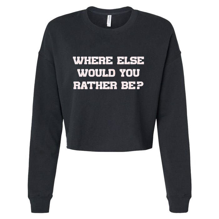 Where Else Would You Rather Be Cropped Pullover Crew