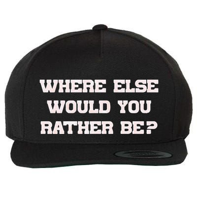 Where Else Would You Rather Be Wool Snapback Cap