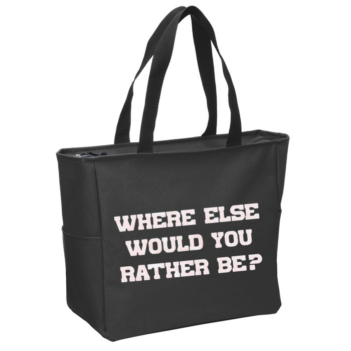 Where Else Would You Rather Be Zip Tote Bag