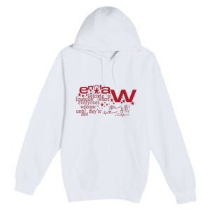 Welcome Enumclaw Where Everyones Welcome Until TheyRe Not Premium Pullover Hoodie