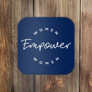 Women Empower Women Feminist International Women's Day Gifts Funny Coaster