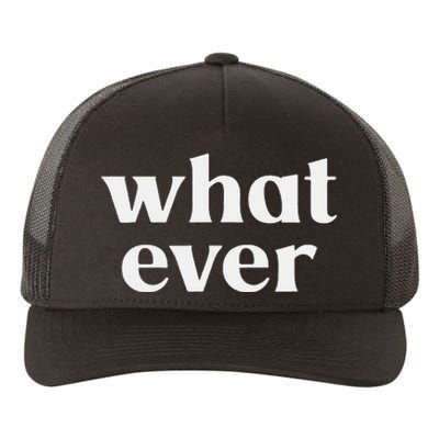 What Ever Yupoong Adult 5-Panel Trucker Hat