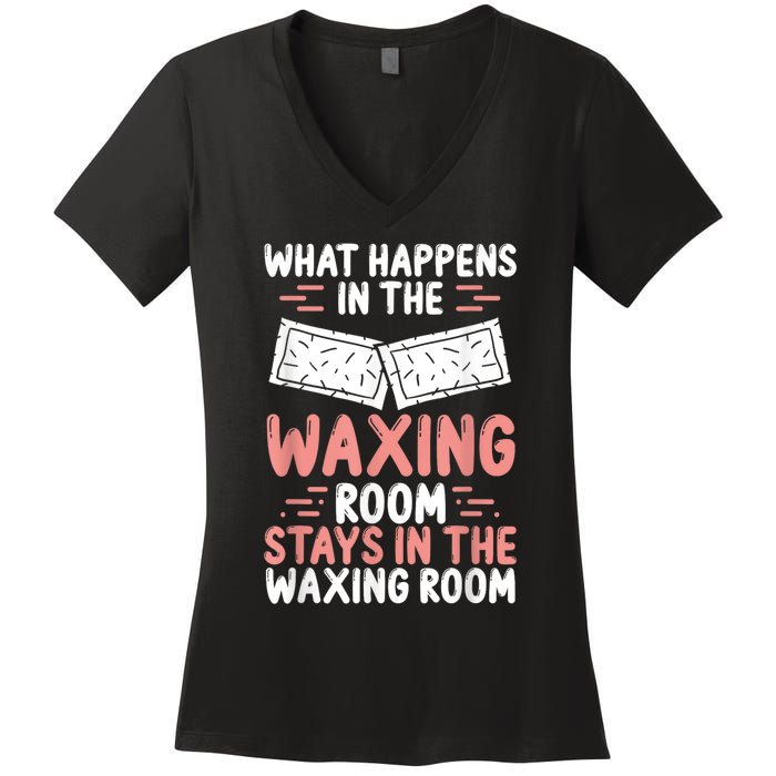 Waxing Esthetician Wax Tech Beauty Cosmetics Cosmetologist Women's V-Neck T-Shirt