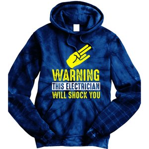 Warning Electrician Will Shock You Tie Dye Hoodie