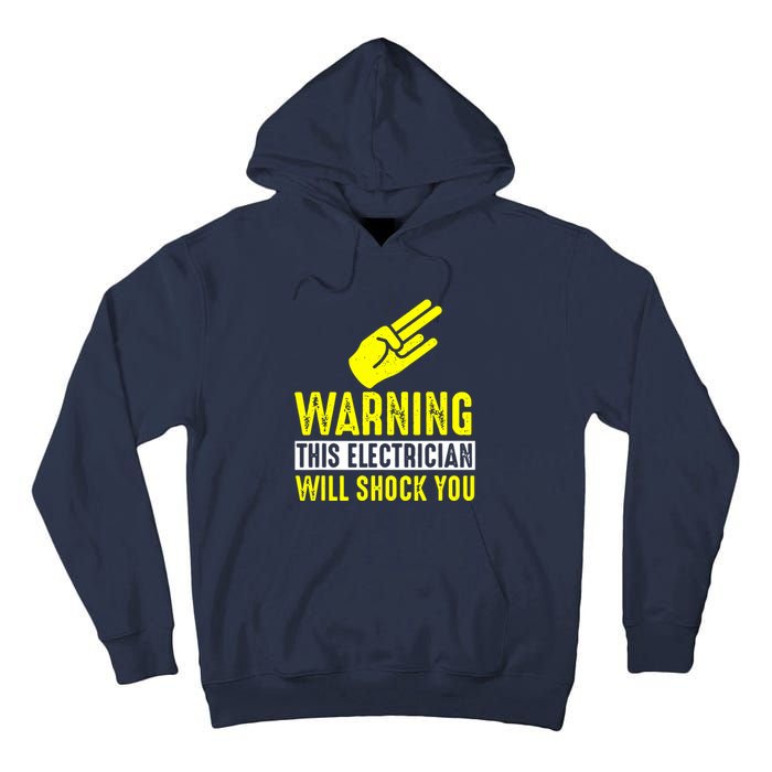 Warning Electrician Will Shock You Tall Hoodie