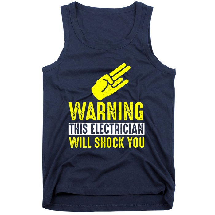 Warning Electrician Will Shock You Tank Top