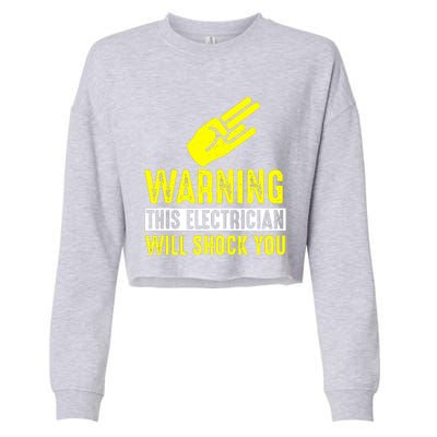 Warning Electrician Will Shock You Cropped Pullover Crew