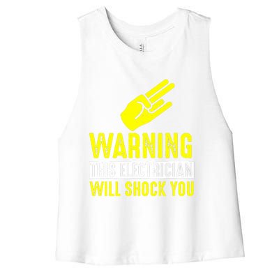 Warning Electrician Will Shock You Women's Racerback Cropped Tank