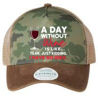 Wine Ers Wine Sommeliers A Day Without Wine Sommeliers Gift Legacy Tie Dye Trucker Hat
