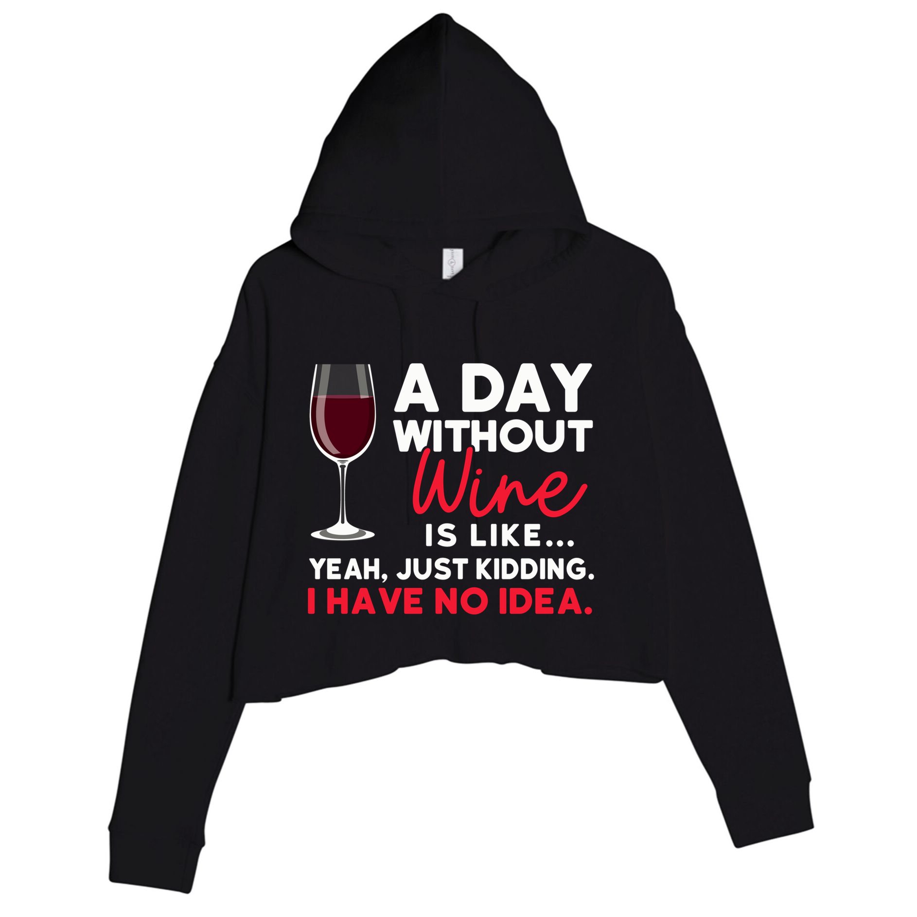 Wine Ers Wine Sommeliers A Day Without Wine Sommeliers Gift Crop Fleece Hoodie