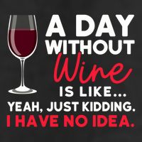 Wine Ers Wine Sommeliers A Day Without Wine Sommeliers Gift Golf Towel