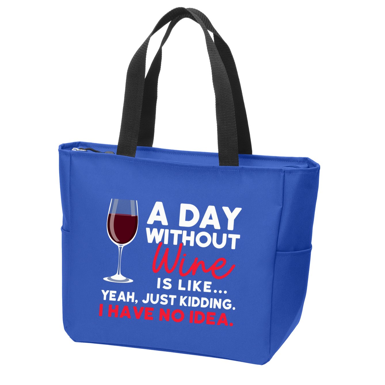 Wine Ers Wine Sommeliers A Day Without Wine Sommeliers Gift Zip Tote Bag