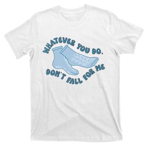 What Ever You Do Dont Fall For Me Funny Nurse Christmas T-Shirt