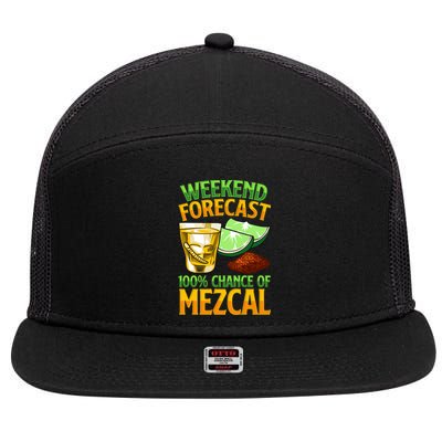 Weekend Forecast 100% Chance Of Mezcal Mescal Beverage Gift 7 Panel Mesh Trucker Snapback Hat