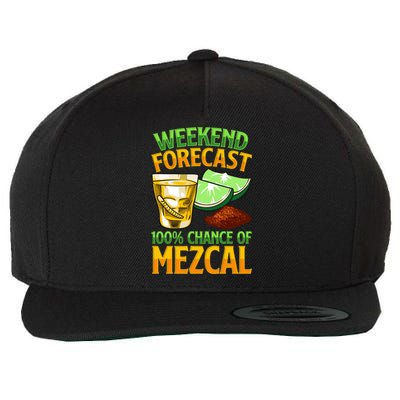 Weekend Forecast 100% Chance Of Mezcal Mescal Beverage Gift Wool Snapback Cap