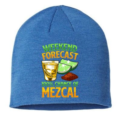 Weekend Forecast 100% Chance Of Mezcal Mescal Beverage Gift Sustainable Beanie