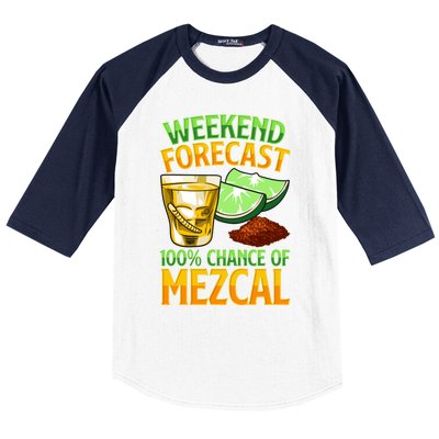 Weekend Forecast 100% Chance Of Mezcal Mescal Beverage Gift Baseball Sleeve Shirt