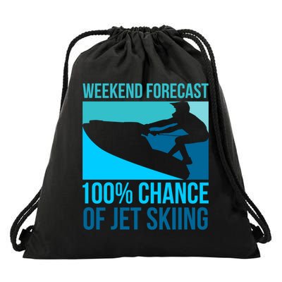 Weekend Forecast 100% Chance Of Jet Skiing Jet Ski Lovers Gift Drawstring Bag