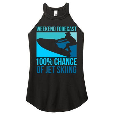 Weekend Forecast 100% Chance Of Jet Skiing Jet Ski Lovers Gift Women's Perfect Tri Rocker Tank