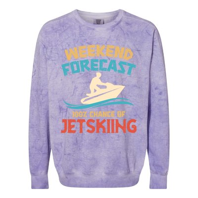 Weekend Forecast 100% Chance Of Jet Skiing Jet Ski Lovers Cool Gift Colorblast Crewneck Sweatshirt