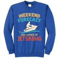 Weekend Forecast 100% Chance Of Jet Skiing Jet Ski Lovers Cool Gift Tall Sweatshirt