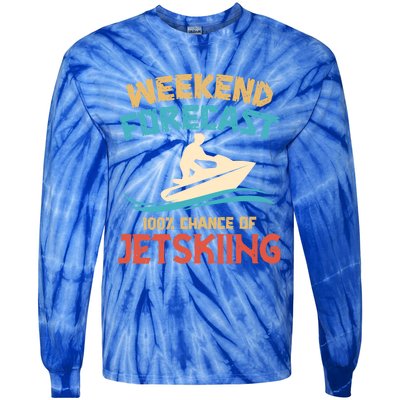 Weekend Forecast 100% Chance Of Jet Skiing Jet Ski Lovers Cool Gift Tie-Dye Long Sleeve Shirt