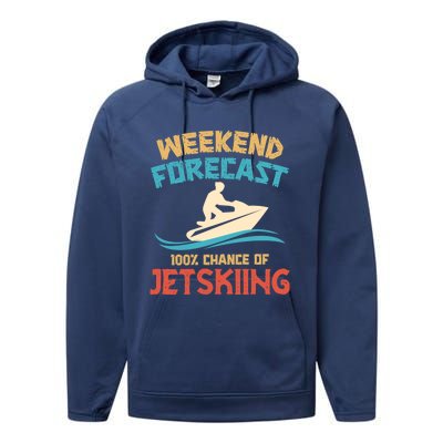 Weekend Forecast 100% Chance Of Jet Skiing Jet Ski Lovers Cool Gift Performance Fleece Hoodie