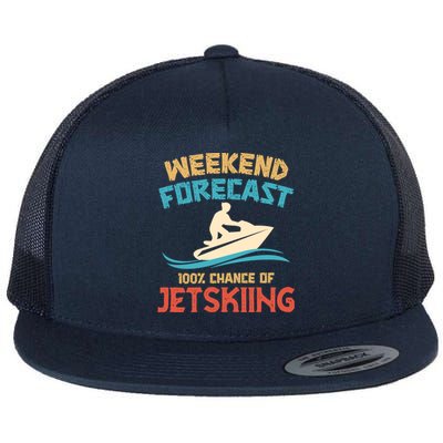 Weekend Forecast 100% Chance Of Jet Skiing Jet Ski Lovers Cool Gift Flat Bill Trucker Hat