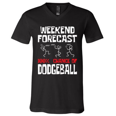 Weekend Forecast 100% Chance Of Dodgeball Dodgeball Player V-Neck T-Shirt