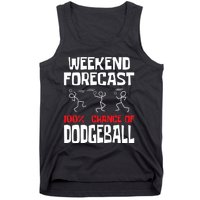 Weekend Forecast 100% Chance Of Dodgeball Dodgeball Player Tank Top