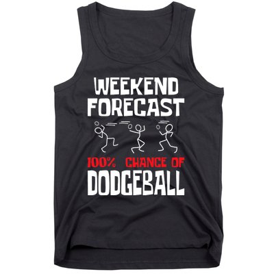 Weekend Forecast 100% Chance Of Dodgeball Dodgeball Player Tank Top