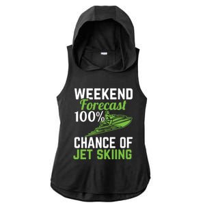 Weekend Forecast 100% Chance Of Jet Skiing Funny Jet Ski Gift Ladies PosiCharge Tri-Blend Wicking Draft Hoodie Tank