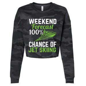 Weekend Forecast 100% Chance Of Jet Skiing Funny Jet Ski Gift Cropped Pullover Crew