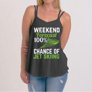 Weekend Forecast 100% Chance Of Jet Skiing Funny Jet Ski Gift Women's Strappy Tank