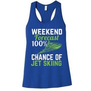 Weekend Forecast 100% Chance Of Jet Skiing Funny Jet Ski Gift Women's Racerback Tank