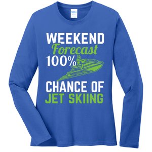 Weekend Forecast 100% Chance Of Jet Skiing Funny Jet Ski Gift Ladies Long Sleeve Shirt