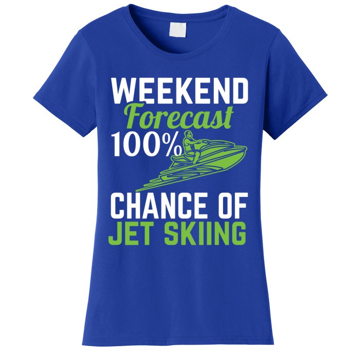 Weekend Forecast 100% Chance Of Jet Skiing Funny Jet Ski Gift Women's T-Shirt