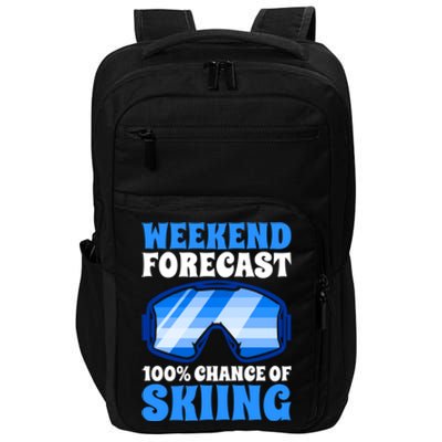 Weekend Forecast 100% Chance Of Skiing Gift Impact Tech Backpack