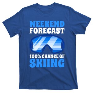 Weekend Forecast 100% Chance Of Skiing Gift T-Shirt