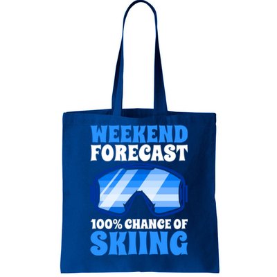 Weekend Forecast 100% Chance Of Skiing Gift Tote Bag