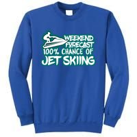 Weekend Forecast 100% Of Jet Skiing Summer Recreational Gift Sweatshirt