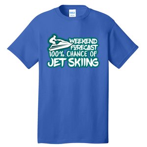 Weekend Forecast 100% Of Jet Skiing Summer Recreational Gift Tall T-Shirt