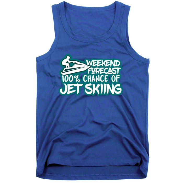 Weekend Forecast 100% Of Jet Skiing Summer Recreational Gift Tank Top