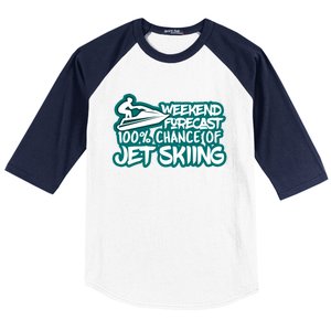 Weekend Forecast 100% Of Jet Skiing Summer Recreational Gift Baseball Sleeve Shirt