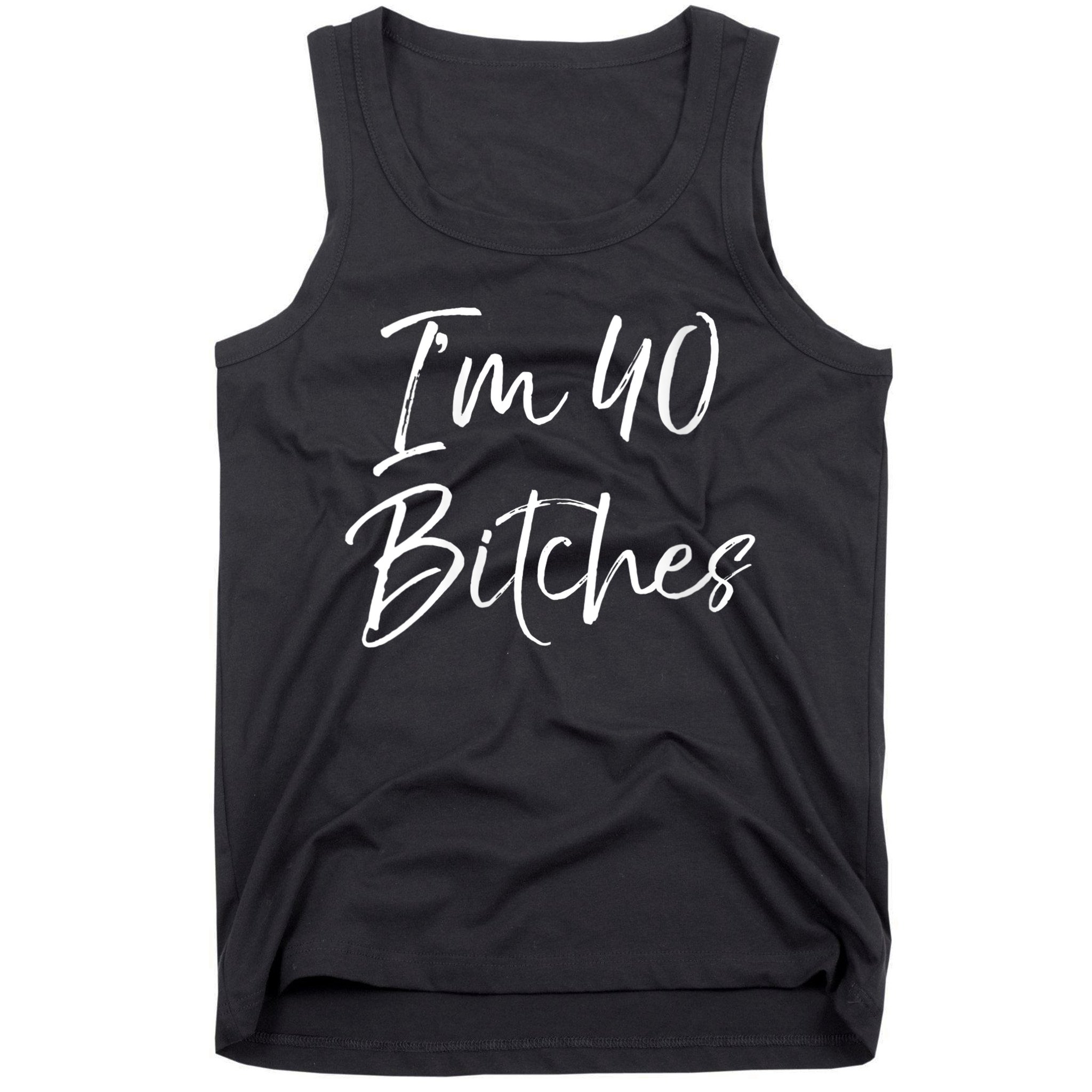 Wo Funny 40th Birthday Gift for Wo Girl Cute I'm 40 Bitches V-Neck Tank Top