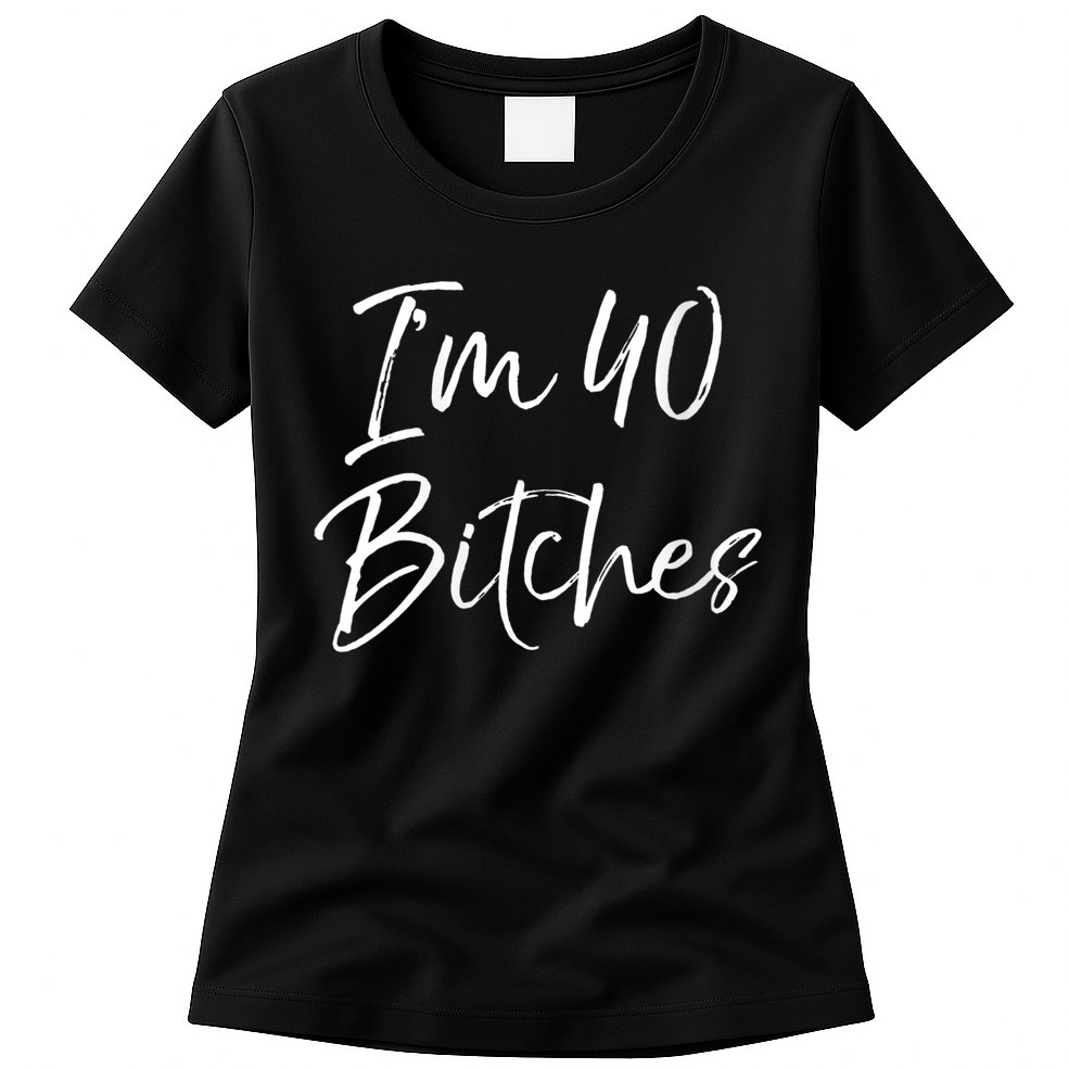 Wo Funny 40th Birthday Gift for Wo Girl Cute I'm 40 Bitches V-Neck Womens T-Shirt