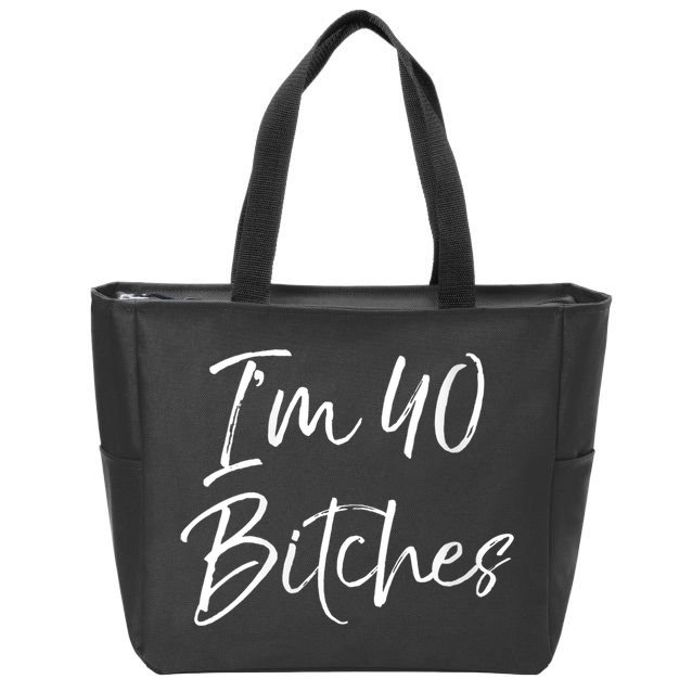 Wo Funny 40th Birthday Gift for Wo Girl Cute I'm 40 Bitches V-Neck Zip Tote Bag