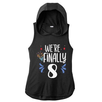 Were Finally 8 Celebrate Twins Birthday Twin Party Eight Ladies PosiCharge Tri-Blend Wicking Draft Hoodie Tank