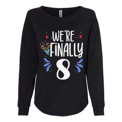 Were Finally 8 Celebrate Twins Birthday Twin Party Eight Womens California Wash Sweatshirt