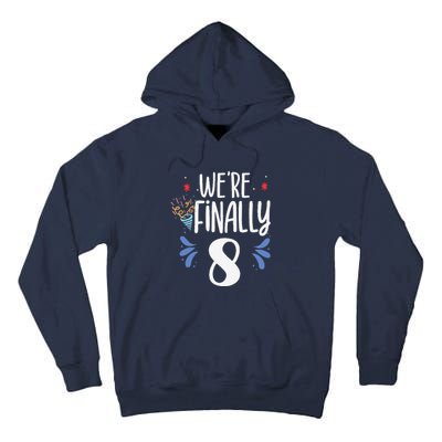 Were Finally 8 Celebrate Twins Birthday Twin Party Eight Tall Hoodie